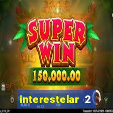 interestelar 2 trailer dublado